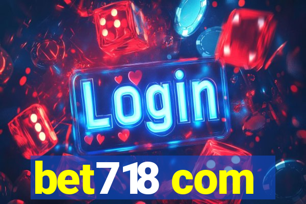 bet718 com